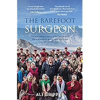 The Barefoot Surgeon: The Inspirational Story of Dr Sanduk Ruit, the Eye Surgeon Giving Sight and Hope to the World's Poor The Barefoot Surgeon: The Inspirational Story of Dr Sanduk Ruit, the Eye Surgeon Giving Sight and Hope to the World's Poor Paperback Kindle