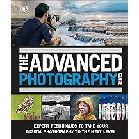 Advanced Photography Guide Advanced Photography Guide Paperback Hardcover