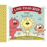 Lion & Tiger & Bear: Tag! You're It! Lion & Tiger & Bear: Tag! You're It! Kindle Hardcover