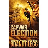 CapWar ELECTION (CapStone Conspiracy Book 1) CapWar ELECTION (CapStone Conspiracy Book 1) Kindle Audible Audiobook Paperback