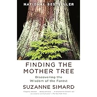 Finding the Mother Tree: Discovering the Wisdom of the Forest Finding the Mother Tree: Discovering the Wisdom of the Forest Audible Audiobook Paperback Kindle Hardcover