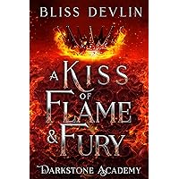 A Kiss of Flame & Fury (Darkstone Academy Book 2)