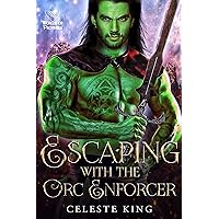 Escaping With The Orc Enforcer (Mates of the Burning Sun Clan Book 5) Escaping With The Orc Enforcer (Mates of the Burning Sun Clan Book 5) Kindle