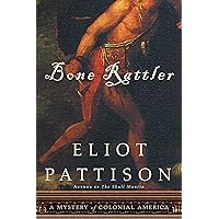 Bone Rattler: A Mystery of Colonial America (The Bone Rattler Series Book 1) Bone Rattler: A Mystery of Colonial America (The Bone Rattler Series Book 1) Kindle Paperback Audible Audiobook Hardcover