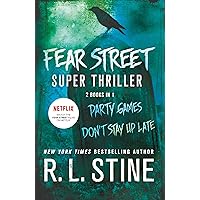 Fear Street Super Thriller: Party Games & Don't Stay Up Late Fear Street Super Thriller: Party Games & Don't Stay Up Late Paperback