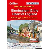 Birmingham and the Heart of England: For everyone with an interest in Britain’s canals and rivers (Collins Nicholson Waterways Guides) Birmingham and the Heart of England: For everyone with an interest in Britain’s canals and rivers (Collins Nicholson Waterways Guides) Spiral-bound