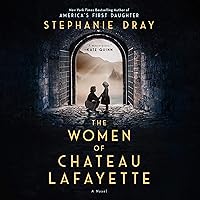 The Women of Chateau Lafayette The Women of Chateau Lafayette Audible Audiobook Kindle Paperback Hardcover