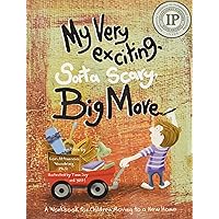 My Very Exciting, Sorta Scary, Big Move: A workbook for children moving to a new home (My Exciting Move) My Very Exciting, Sorta Scary, Big Move: A workbook for children moving to a new home (My Exciting Move) Paperback