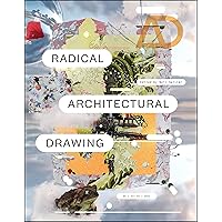 Radical Architectural Drawing (Architectural Design) Radical Architectural Drawing (Architectural Design) Paperback Kindle