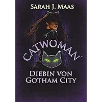 Catwoman – Diebin von Gotham City: Roman (DC Icons Superhelden-Serie 2) (German Edition) Catwoman – Diebin von Gotham City: Roman (DC Icons Superhelden-Serie 2) (German Edition) Kindle Hardcover