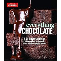 Everything Chocolate: A Decadent Collection of Morning Pastries, Nostalgic Sweets, and Showstopping Desserts Everything Chocolate: A Decadent Collection of Morning Pastries, Nostalgic Sweets, and Showstopping Desserts Kindle Hardcover