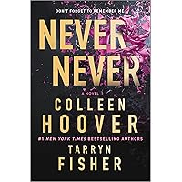 Never Never: A Romantic Suspense Novel of Love and Fate Never Never: A Romantic Suspense Novel of Love and Fate Paperback Kindle Hardcover