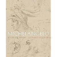 Michelangelo: A Life on Paper Michelangelo: A Life on Paper Hardcover Kindle