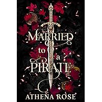 Married to a Pirate: A Dark Fairy Tale Romance (Romancing the Seas Book 1) Married to a Pirate: A Dark Fairy Tale Romance (Romancing the Seas Book 1) Kindle Audible Audiobook Paperback Hardcover