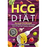 HCG Diät: Das große HCG Diät Buch! Lernen Sie endlich, wie Sie mit HCG Tropfen bis zu 25kg in nur 7 Wochen abnehmen. BONUS: inkl. über 70 leckere Rezepte (German Edition) HCG Diät: Das große HCG Diät Buch! Lernen Sie endlich, wie Sie mit HCG Tropfen bis zu 25kg in nur 7 Wochen abnehmen. BONUS: inkl. über 70 leckere Rezepte (German Edition) Kindle Paperback