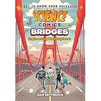 Science Comics: Bridges: Engineering Masterpieces Science Comics: Bridges: Engineering Masterpieces Paperback Kindle Hardcover