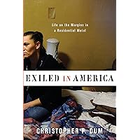 Exiled in America: Life on the Margins in a Residential Motel (Studies in Transgression) Exiled in America: Life on the Margins in a Residential Motel (Studies in Transgression) Kindle Hardcover
