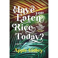 Have You Eaten Rice Today? Have You Eaten Rice Today? Kindle Paperback