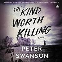 The Kind Worth Killing: A Novel The Kind Worth Killing: A Novel Audible Audiobook Paperback Kindle Mass Market Paperback Hardcover Audio CD