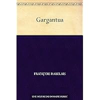 Gargantua (French Edition) Gargantua (French Edition) Kindle Audible Audiobook Paperback Hardcover Mass Market Paperback Audio CD Pocket Book