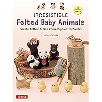 Irresistible Felted Baby Animals: Needle Felted Cuties from Puppies to Pandas (with Actual-Sized Diagrams) Irresistible Felted Baby Animals: Needle Felted Cuties from Puppies to Pandas (with Actual-Sized Diagrams) Hardcover Kindle