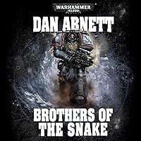 Brothers of the Snake: Warhammer 40,000 Brothers of the Snake: Warhammer 40,000 Audible Audiobook Kindle Hardcover Paperback