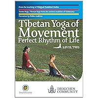 Tibetan Yoga of Movement: Perfect Rhythm of Life - LEVEL TWO Tibetan Yoga of Movement: Perfect Rhythm of Life - LEVEL TWO DVD