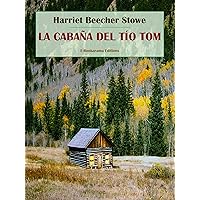 La cabaña del tío Tom (Spanish Edition) La cabaña del tío Tom (Spanish Edition) Kindle Paperback Hardcover Textbook Binding