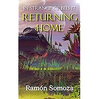 Returning Home (In strange orbits nº 17) (Spanish Edition) Returning Home (In strange orbits nº 17) (Spanish Edition) Kindle