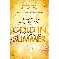 Gold in the Days of Summer Gold in the Days of Summer Kindle Paperback