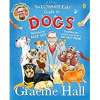 The Ultimate Kids’ Guide to Dogs: Everything you need to know to be a dog’s best friend The Ultimate Kids’ Guide to Dogs: Everything you need to know to be a dog’s best friend Kindle