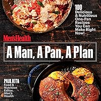 A Man, A Pan, A Plan: 100 Delicious & Nutritious One-Pan Recipes You Can Make Right Now!: A Cookbook A Man, A Pan, A Plan: 100 Delicious & Nutritious One-Pan Recipes You Can Make Right Now!: A Cookbook Paperback Kindle