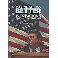 Making Things Better: Wes Watkins' Legacy of Leadership
