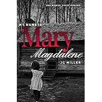 My Name is Mary Magdalene My Name is Mary Magdalene Kindle Hardcover Paperback