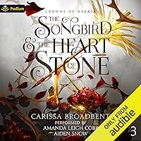 The Songbird and the Heart of Stone: Crowns of Nyaxia, Book 3 The Songbird and the Heart of Stone: Crowns of Nyaxia, Book 3 Hardcover Kindle Audible Audiobook