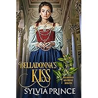 Belladonna's Kiss (Belladonna's Kiss Trilogy Book 1)