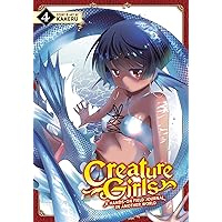 Creature Girls: A Hands-On Field Journal in Another World Vol. 4 Creature Girls: A Hands-On Field Journal in Another World Vol. 4 Paperback