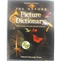 The Oxford Picture Dictionary (The ^AOxford Picture Dictionary Program) The Oxford Picture Dictionary (The ^AOxford Picture Dictionary Program) Paperback Hardcover