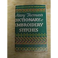 Mary Thomas's Dictionary of Embroidery Stiches Mary Thomas's Dictionary of Embroidery Stiches Hardcover