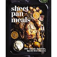 Sheet-Pan Meals: 100+ Simple, Delicious, Hassle-Free Dinners Sheet-Pan Meals: 100+ Simple, Delicious, Hassle-Free Dinners Kindle Hardcover