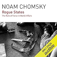 Rogue States: The Rule of Force in World Affairs Rogue States: The Rule of Force in World Affairs Kindle Audible Audiobook Paperback Hardcover
