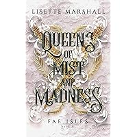 Queens of Mist and Madness: A Steamy Fae Fantasy Romance (Fae Isles Book 4) Queens of Mist and Madness: A Steamy Fae Fantasy Romance (Fae Isles Book 4) Kindle Paperback