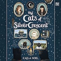 The Cats of Silver Crescent The Cats of Silver Crescent Hardcover Audible Audiobook Audio CD