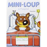 Mini-Loup à l'hôpital Mini-Loup à l'hôpital Audible Audiobook Hardcover