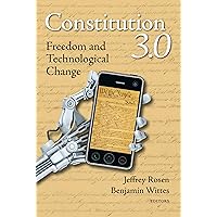Constitution 3.0: Freedom and Technological Change Constitution 3.0: Freedom and Technological Change Kindle Hardcover Paperback