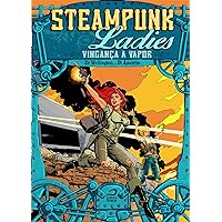 Steampunk Ladies: Vingança a vapor (Portuguese Edition) Steampunk Ladies: Vingança a vapor (Portuguese Edition) Kindle Paperback