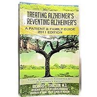 Alzheimer's Treatment Alzheimer's Prevention: A Patient and Family Guide, 2012 Edition Alzheimer's Treatment Alzheimer's Prevention: A Patient and Family Guide, 2012 Edition Paperback Kindle
