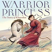 Warrior Princess: The Story of Khutulun Warrior Princess: The Story of Khutulun Hardcover Kindle