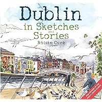 Dublin in Sketches and Stories Dublin in Sketches and Stories Paperback Kindle Hardcover