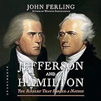 Jefferson and Hamilton: The Rivalry That Forged a Nation Jefferson and Hamilton: The Rivalry That Forged a Nation Audible Audiobook Paperback Kindle Hardcover